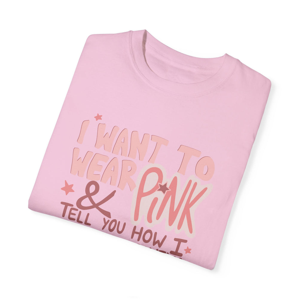 I Want To Wear Pink, Politics Tee