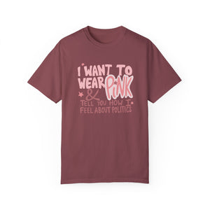 I Want To Wear Pink, Politics Tee