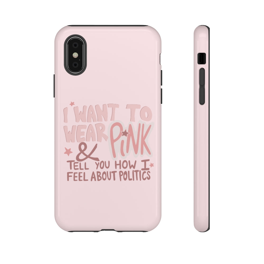 Wear Pink Phone Case