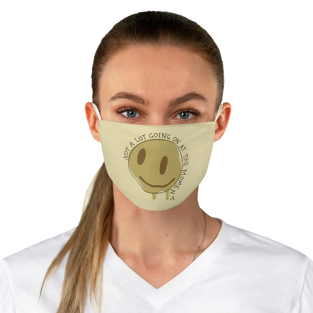 Not A Lot Going On At The Moment- Fabric Face Mask