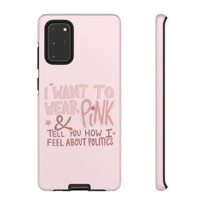Wear Pink Phone Case