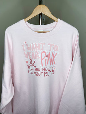 
                
                    Load image into Gallery viewer, I Want To Wear Pink- Crewneck Sweatshirt
                
            